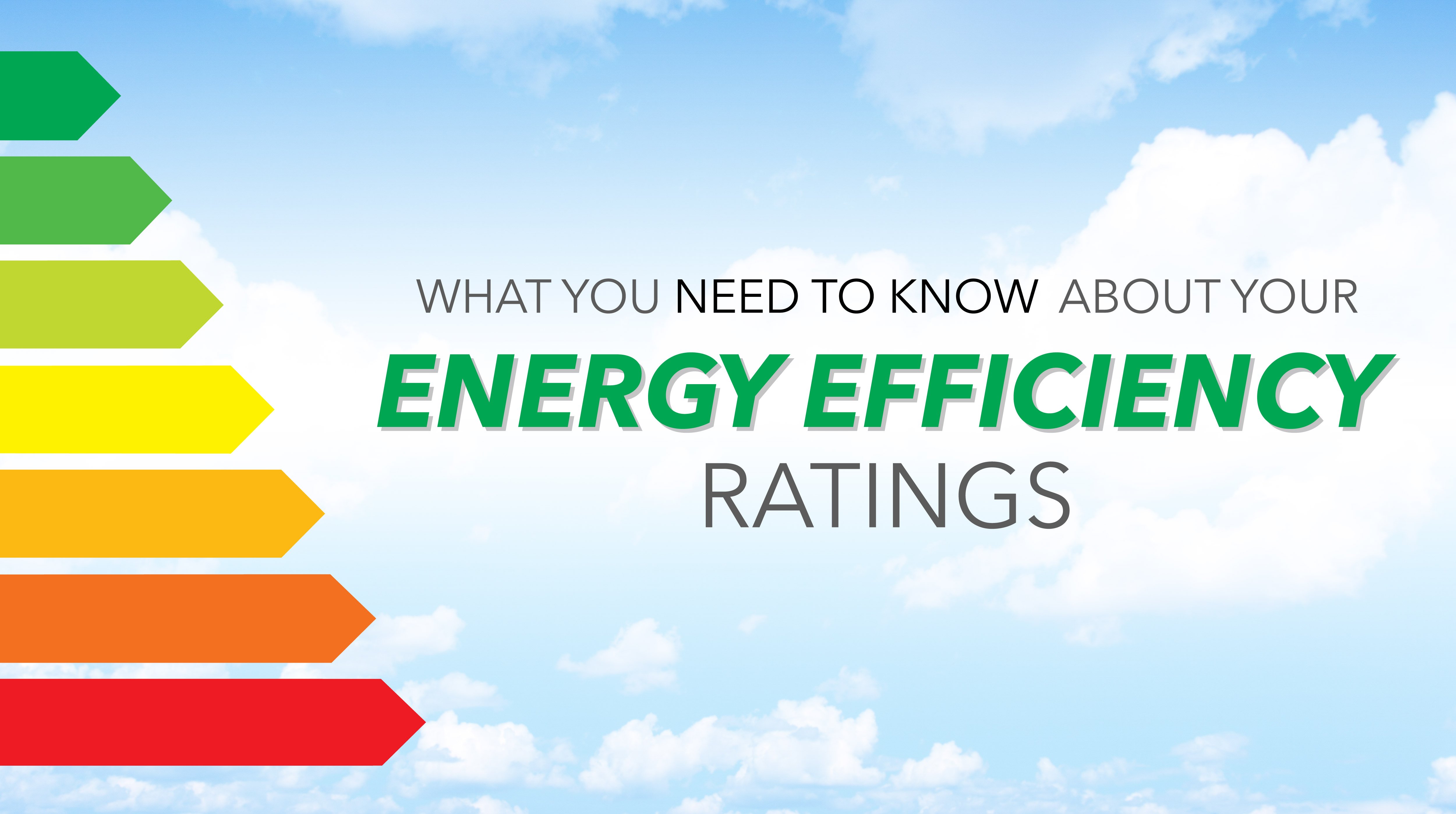 What You Need to Know About Your Energy Efficiency Ratings