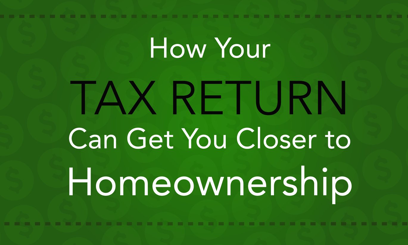how-your-tax-refund-can-help-you-get-closer-to-homeownership
