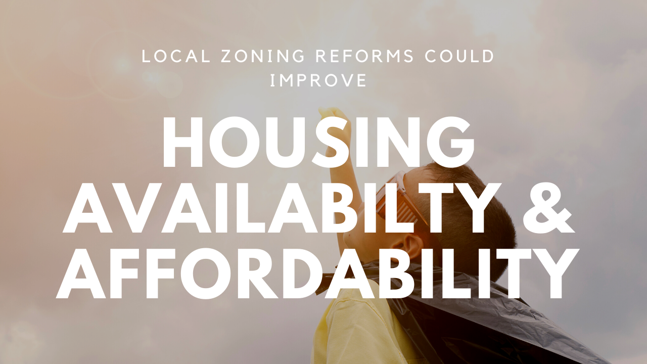 Local Zoning Reforms Could Improve Housing Availability and Affordability