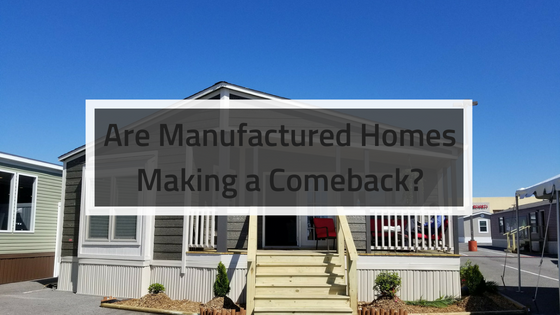 Are Manufactured Homes Making a Comeback?