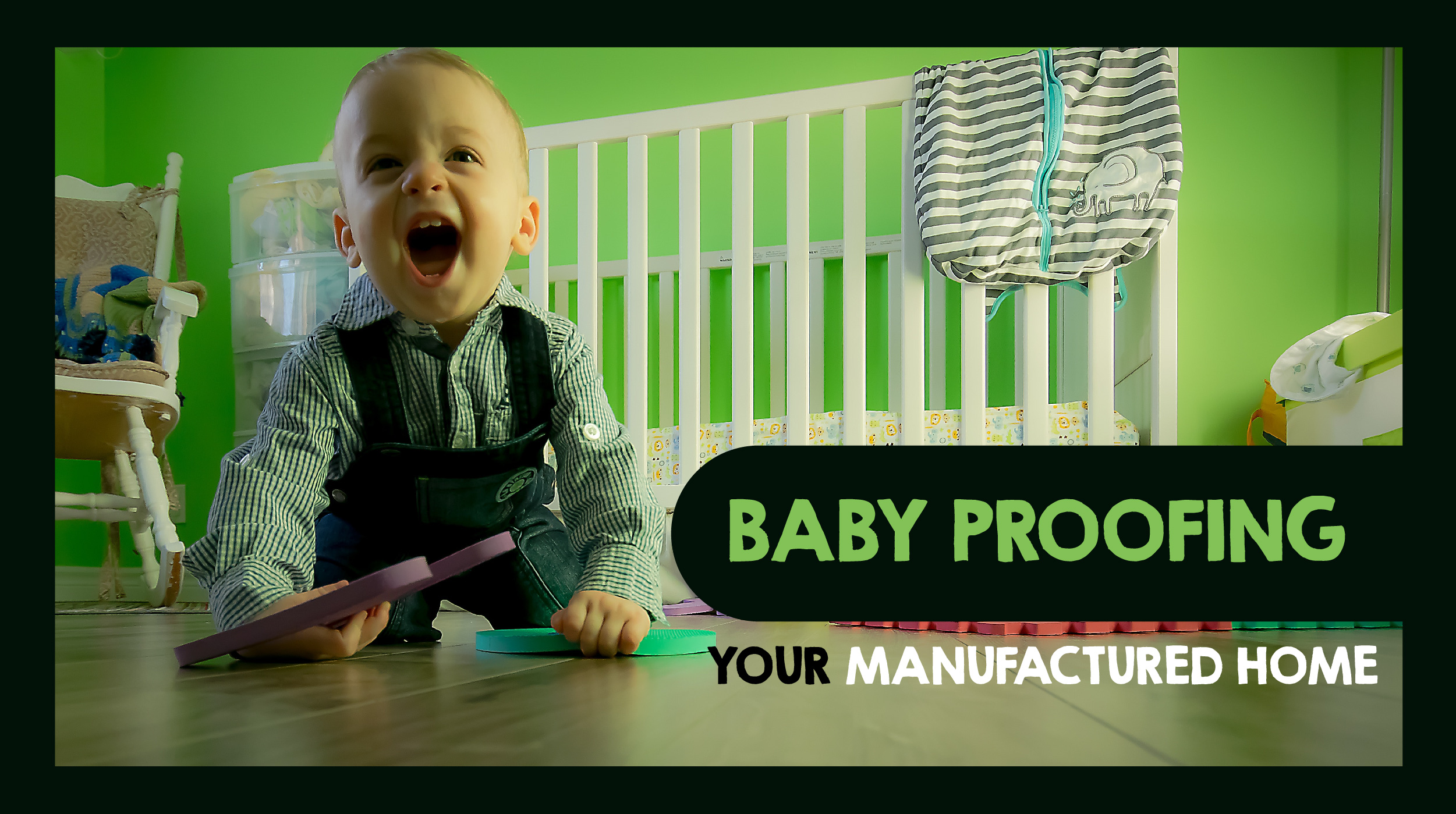Baby Proofing Your Manufactured Home