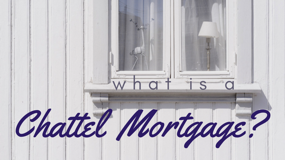 What Is A Chattel Mortgage