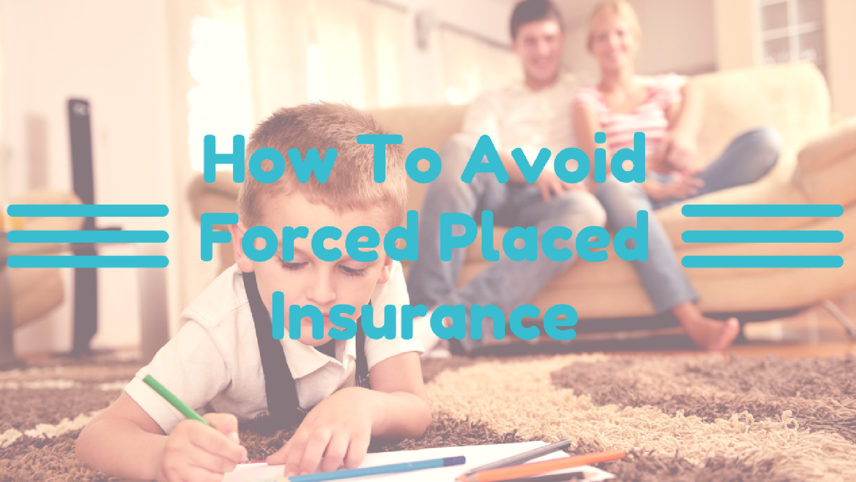 How To Avoid Force Placed Homeowners Insurance