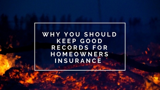 Why You Should Keep Good Records for Homeowners Insurance