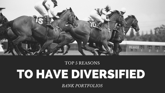 Top 5 Reasons To Have Diversified Bank Portfolios