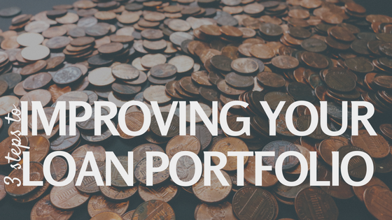 3 Steps To Improving Your Loan Portfolio