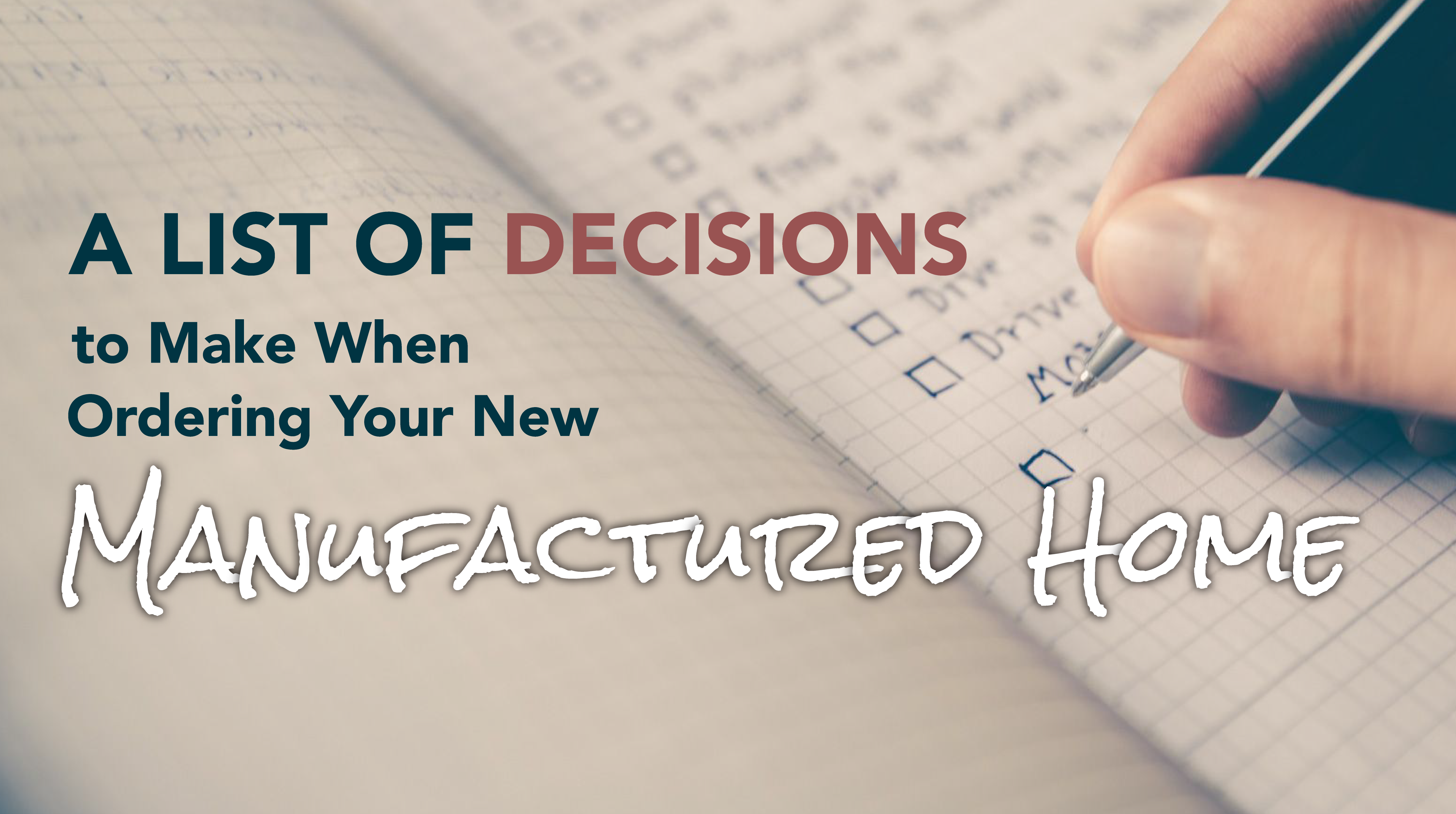 A List of Decisions to Make When Ordering Your New Manufactured Home