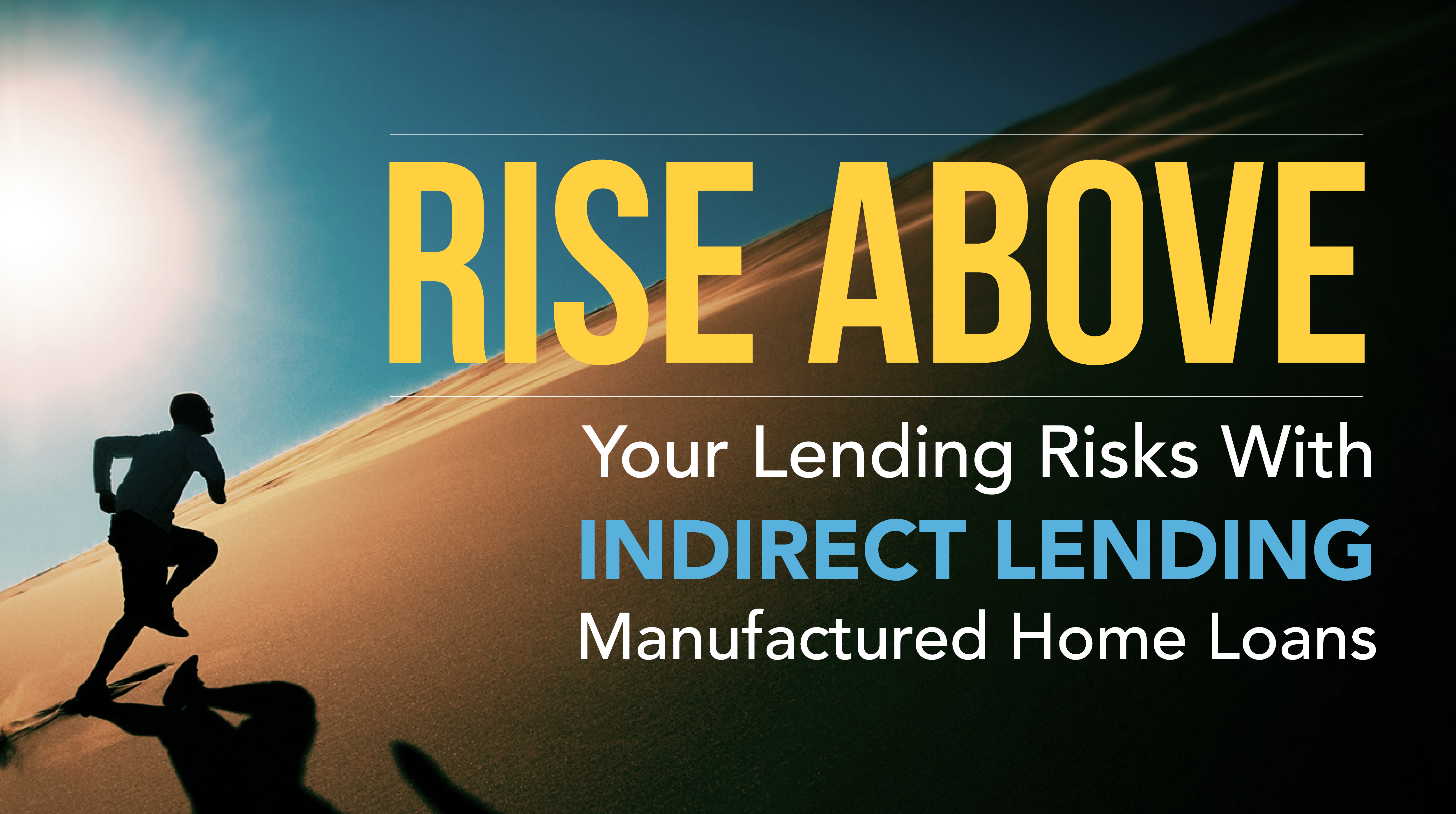 Rise Above Your Lending Risks With Indirect Lending Manufactured Home Loans