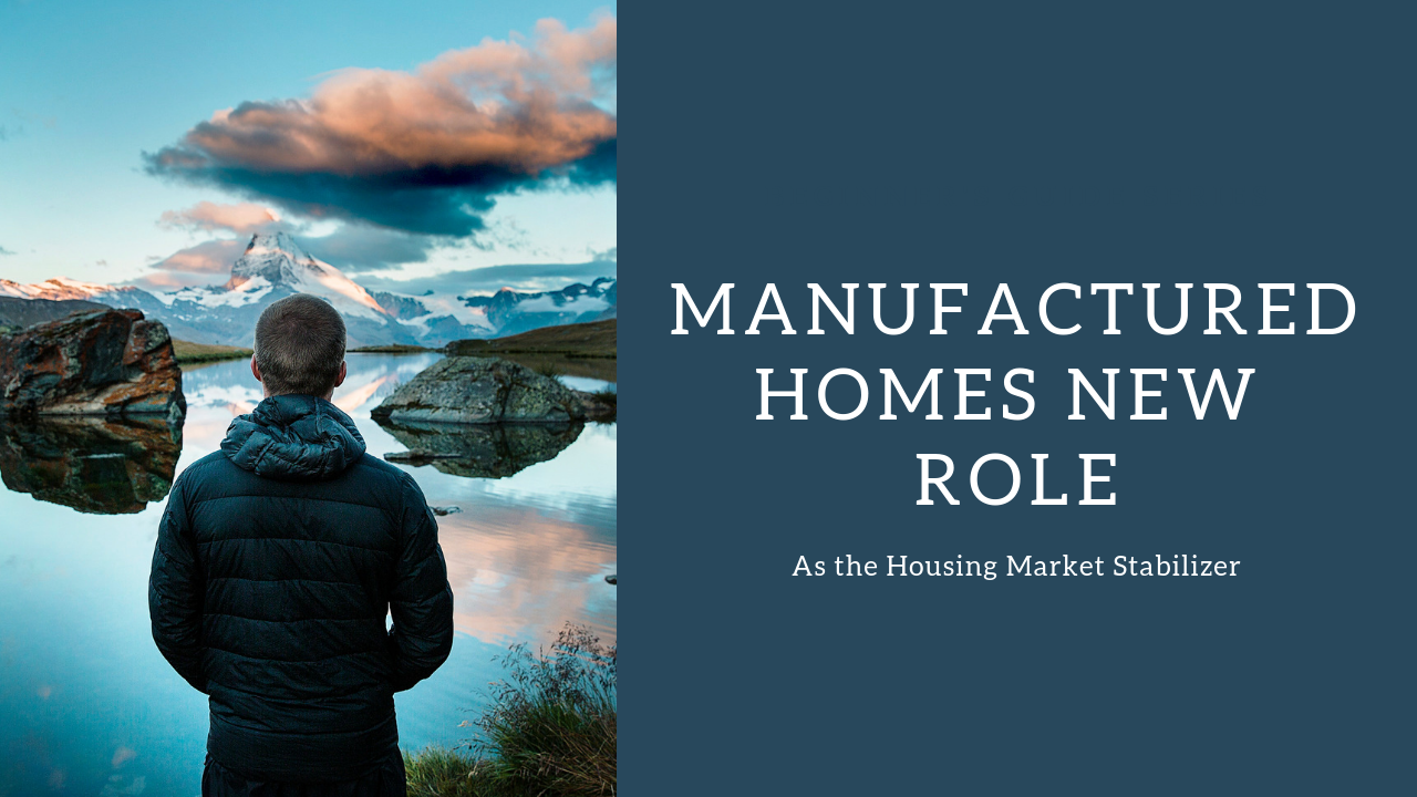 Manufactured Homes New Role as Housing Market Stabilizer